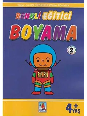 Renkli Eğitici Boyama 2 (+4 Yaş) - Nurdan Yayınları