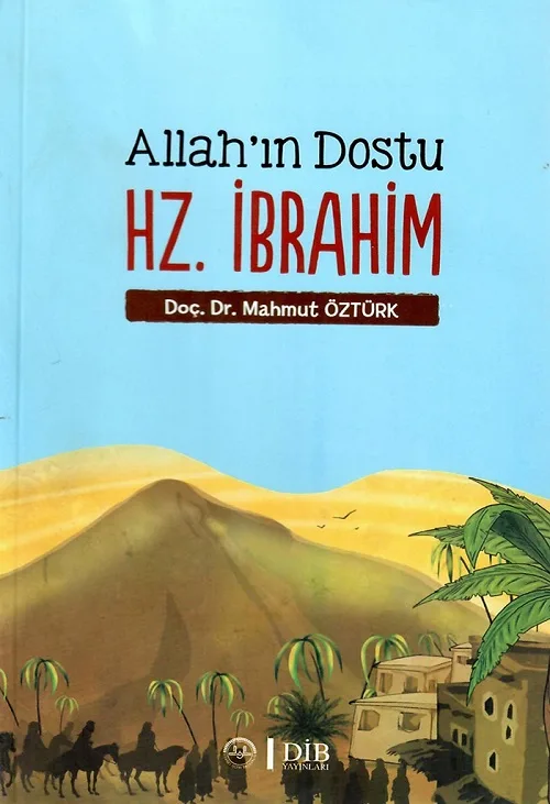 Allah'ın Dostu Hz. İbrahim - Dini Yayınlar