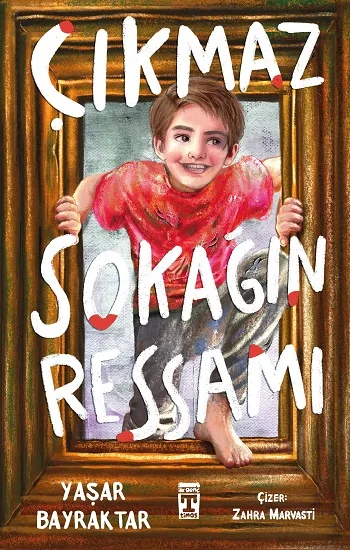Çıkmaz Sokağın Ressamı - Timaş Yayınları