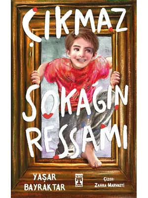 Çıkmaz Sokağın Ressamı - Timaş Yayınları