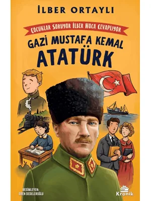 İlber Ortaylı Gazi Mustafa Kemal Atatürk - Kronik Yayınları