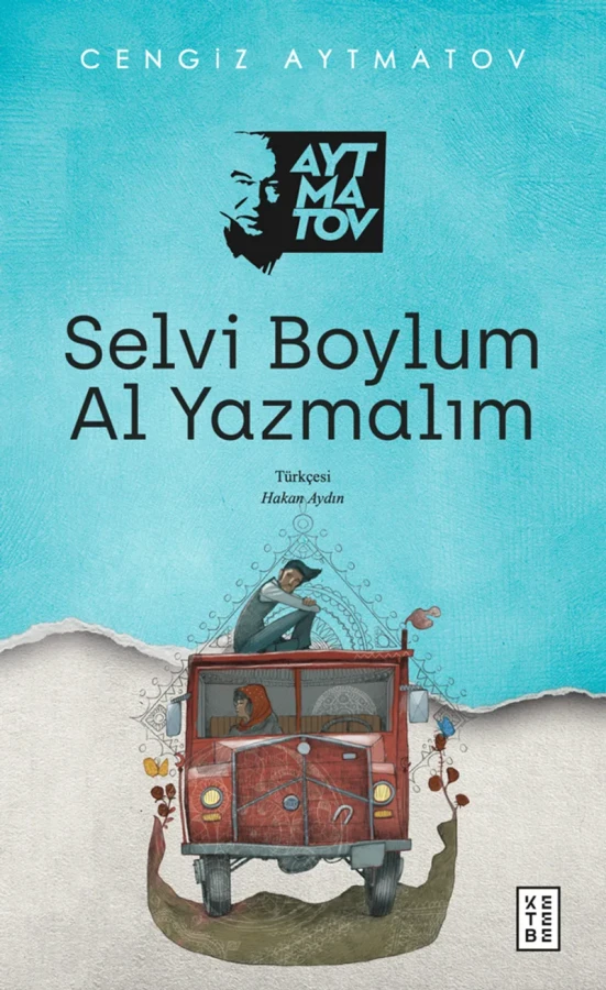 Selvi Boylum Al Yazmalım - Ketebe Yayınları