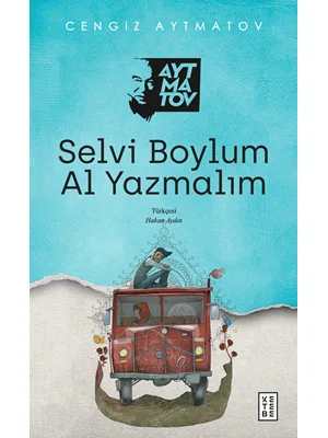Selvi Boylum Al Yazmalım - Ketebe Yayınları