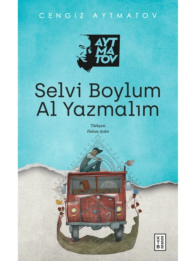 Selvi Boylum Al Yazmalım - Ketebe Yayınları