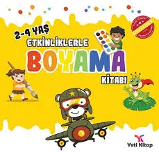 Etkinliklerle Boyama Kitabı - 2 (2-4 Yaş Sarı) - Yeti Kitap