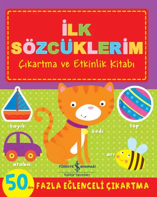 Çıkartma ve Etkinlik Kitabı - İlk Sözcüklerim - İş Bankası Yayınları