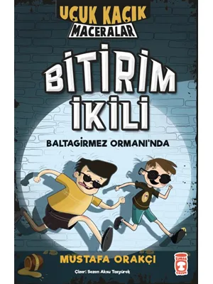 Uçuk Kaçık Maceralar 1 - Bitirim İkili - Balta Girmez Ormanında - Timaş Yayınları