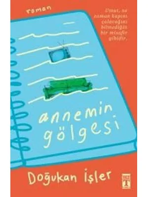 Annemin Gölgesi - Timaş Yayınları