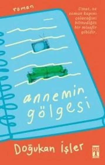 Annemin Gölgesi - Timaş Yayınları