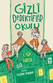 Gizli Dedektifler Okulu - Timaş Yayınları