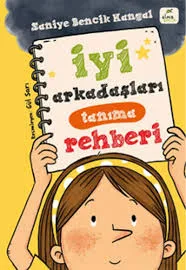 İyi Arkadaşları Tanıma Rehberi - Elma Yayınları