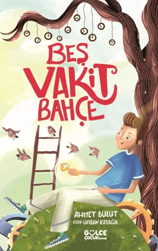 Beş Vakit Bahçe - Gülce Yayınları