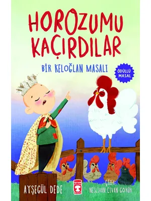 Horozumu Kaçırdılar - Bir Keloğlan Masalı - Timaş Yayınları