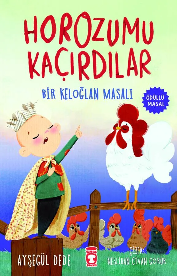 Horozumu Kaçırdılar - Bir Keloğlan Masalı - Timaş Yayınları