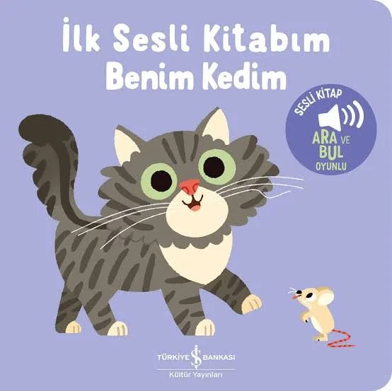 İlk Sesli Kitabım - Benim Kedim - İş Bankası Yayınları