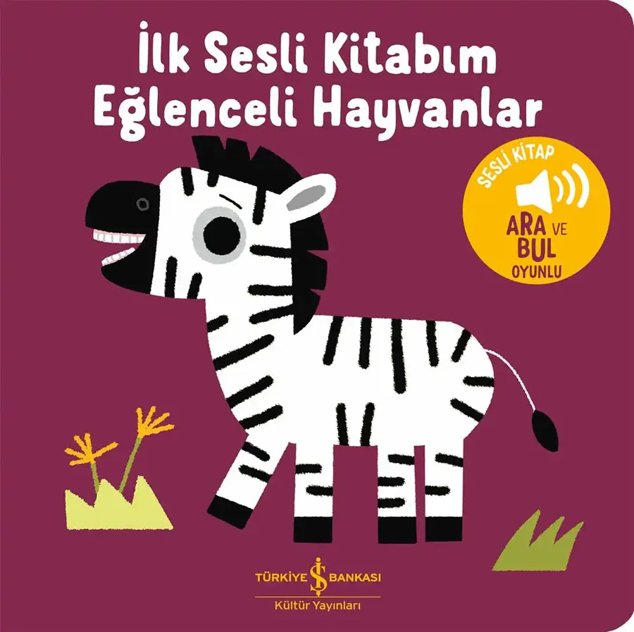 İlk Sesli Kitabım - Eğlenceli Hayvanlar - İş Bankası Yayınları