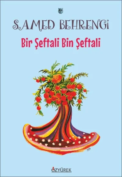 Bir Şeftali Bin Şeftali- Özyürek Yayınları