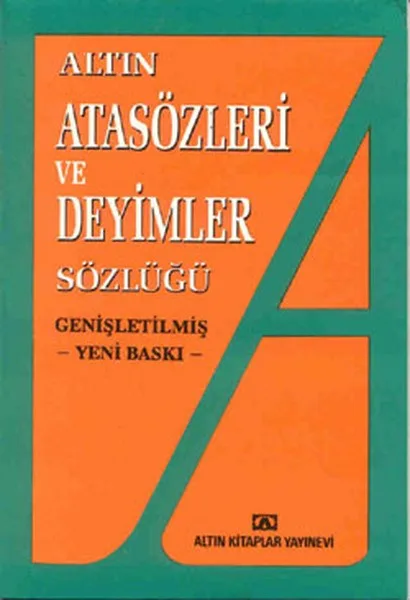 Altın Yay.-atasözleri ve Deyimler Sözlüğü