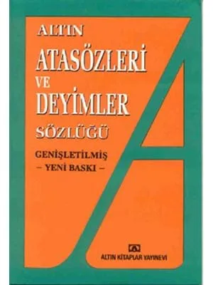 Altın Yay.-atasözleri ve Deyimler Sözlüğü
