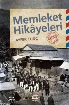 Memleket Hikayeleri-iletişim Yayınları