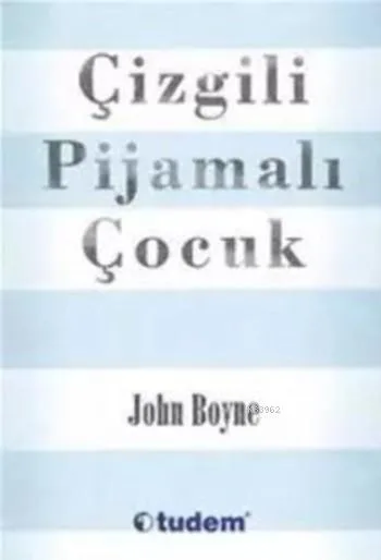 Çizgili Pijamalı Çocuk - Tudem Yayınları