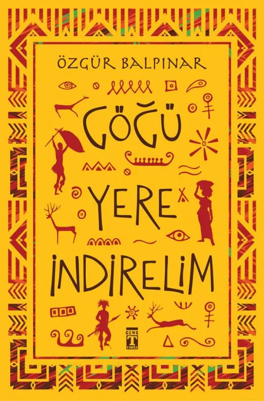 Göğü Yere İndirelim - Timaş Yayınları