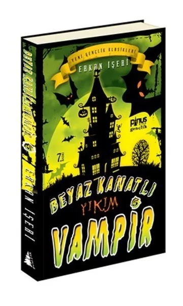 Beyaz Kanatlı Vampir 5- Yıkım - Pinus Kitap Gençlik Yayınları