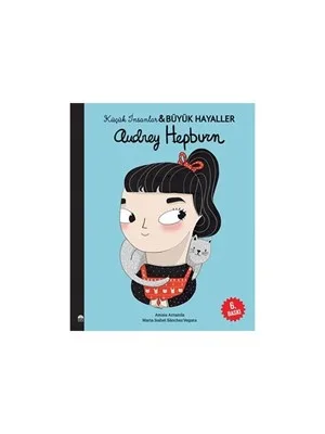 Küçük İnsanlar Büyük Hayaller-audrey Hepburn-martı Çocuk Yayınları