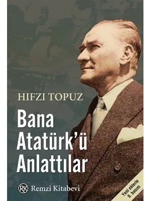 Bana Atatürk'ü Anlattılar- Remzi Kitabevi