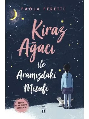 Kiraz Ağacı İle Aramızdaki Mesafe - Timaş Yayınları
