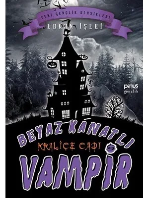 Beyaz Kanatlı Vampir 8- Son Gece - Pinus Kitap Gençlik Yayınları