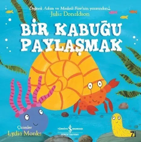 Bir Kabuğu Paylaşmak - İş Bankası Yayınları