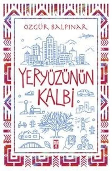 Yeryüzünün Kalbi - Timaş Yayınları