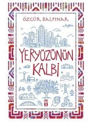 Yeryüzünün Kalbi - Timaş Yayınları