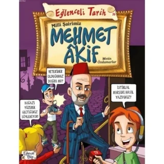 Milli Şairlerimiz Mehmet Akif - Eğlenceli Bilgi Yayınları