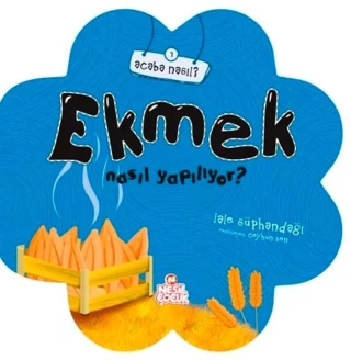 Acaba Nasıl?\ekmek Nasıl Yapılıyor?-nesil Çocuk Yayınları