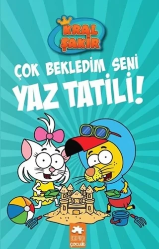 Kral Şakir 11 - Çok Bekledim Seni Yaz Tatili! - Eksik Parça Çocuk Yayınları