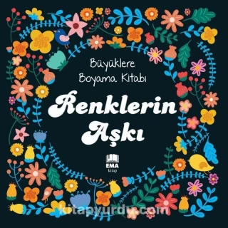 Büyüklere Boyama Kitabı - Renklerin Aşkı - Ema Kitap Yayınları