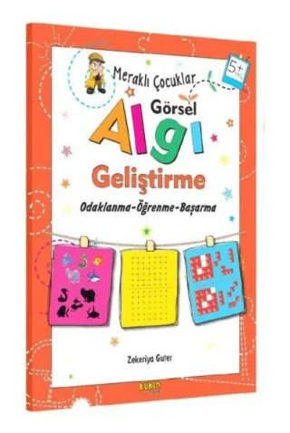 Meraklı Çocuklar - Görsel Algı Geliştirme (+5 Yaş) - Kukla Yayınları