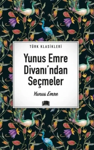 Türk Klasikleri - Yunus Emre Divanı'ından Seçmeler - Ema Yayınları