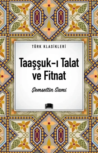 Türk Klasikleri - Taaşşuk-ı Talat ve Fitnat - Ema Yayınları