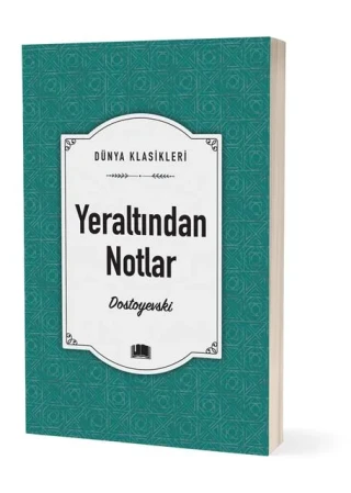 Dünya Klasikleri - Yeraltından Notlar - Ema Yayınları