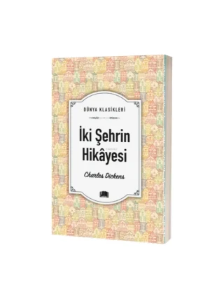 Dünya Klasikleri - İki Şehrin Hikayesi - Ema Yayınları
