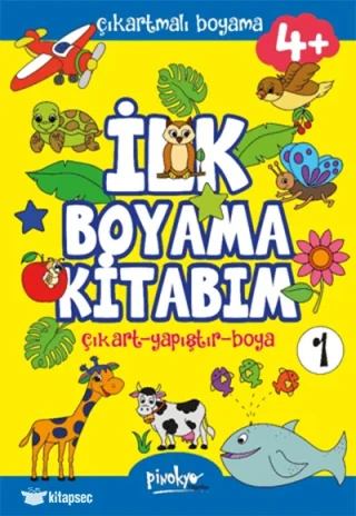 Çıkartmalı İlk Boyama Kitabım 1 - 4+ Yaş - Pinokyo Yayınları