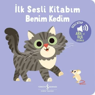 İlk Sesli Kitabım - Benim Kedim - İş Bankası Yayınları