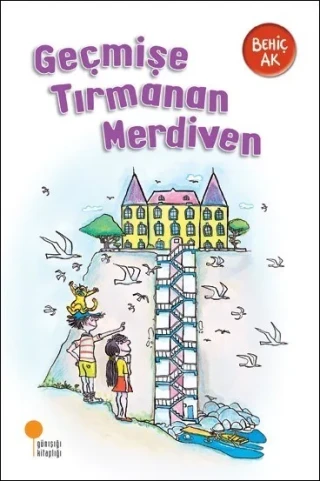 Geçmişe Tırmanan Merdiven-günışığı Yayınları