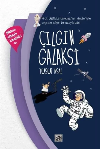 Çılgın Galaksi - Genç Nesil Yayınları